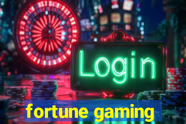 fortune gaming