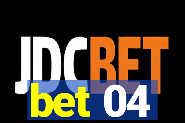 bet 04