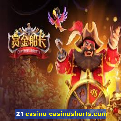 21 casino casinoshorts.com