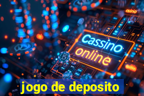 jogo de deposito