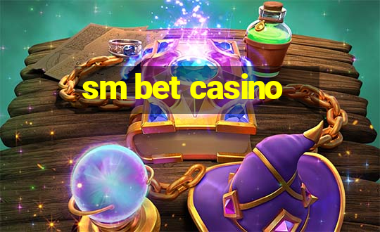 sm bet casino