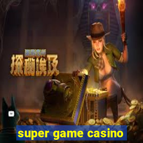 super game casino