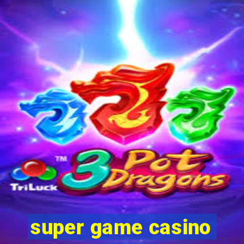 super game casino