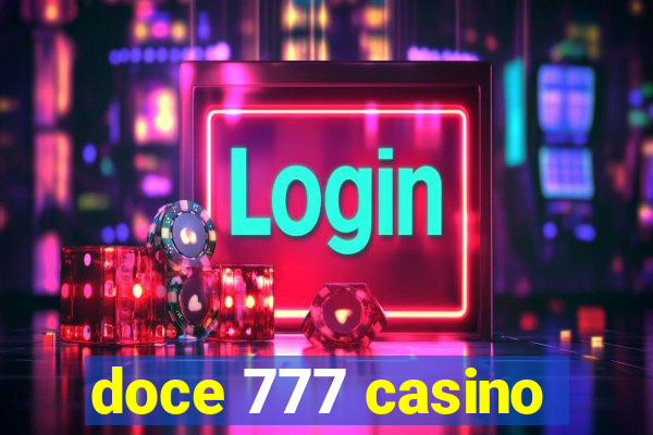 doce 777 casino