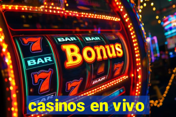 casinos en vivo