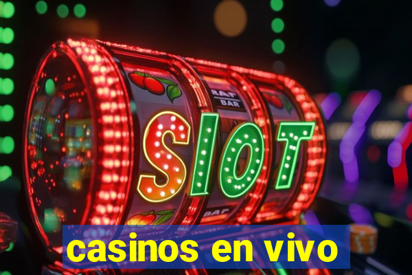 casinos en vivo