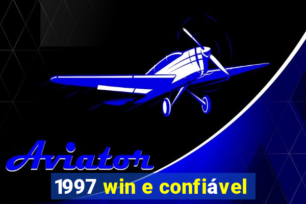 1997 win e confiável