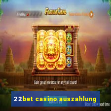 22bet casino auszahlung