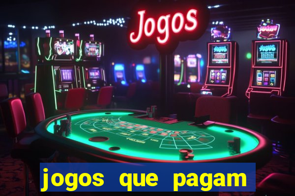 jogos que pagam dinheiro para jogar