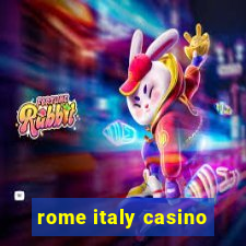 rome italy casino