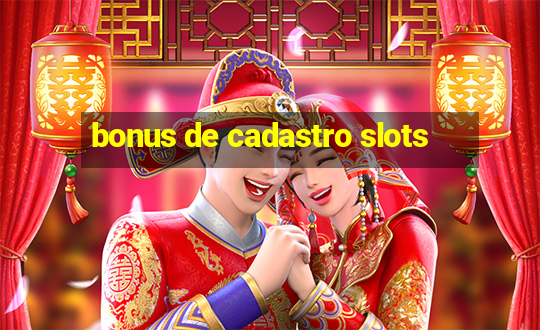 bonus de cadastro slots