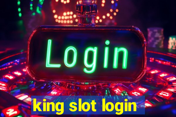 king slot login