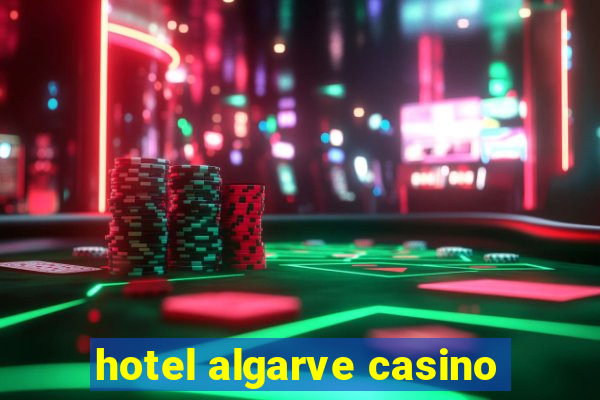 hotel algarve casino