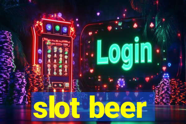 slot beer