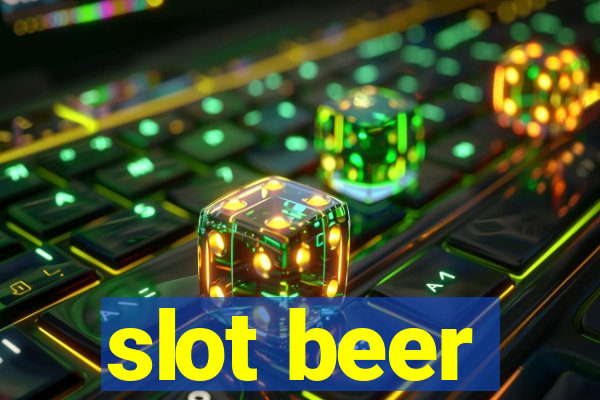 slot beer