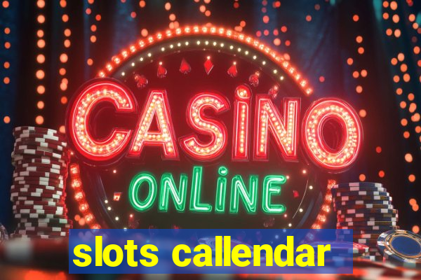 slots callendar