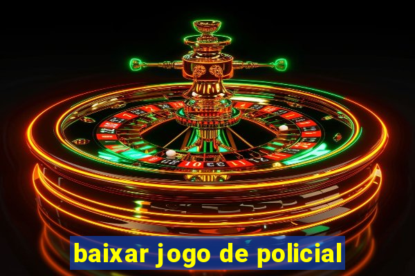 baixar jogo de policial