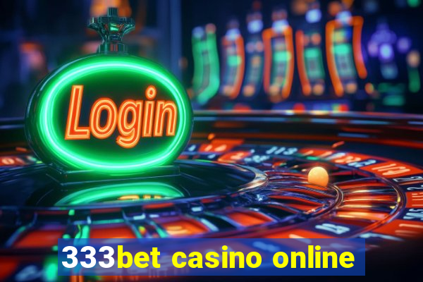 333bet casino online