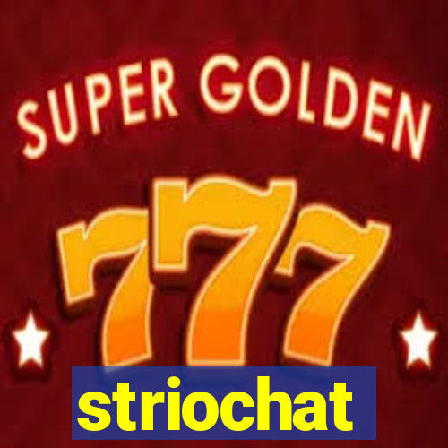 striochat