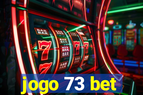 jogo 73 bet