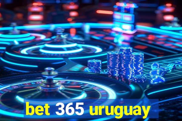 bet 365 uruguay