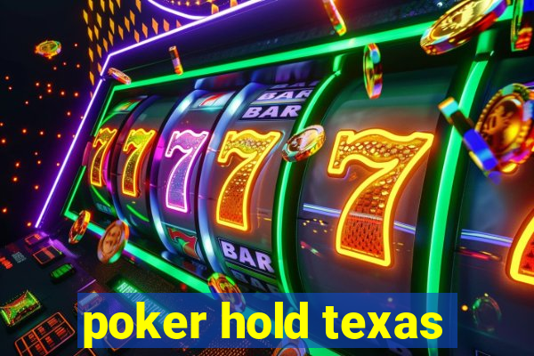 poker hold texas