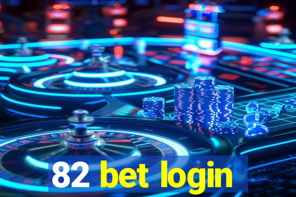 82 bet login