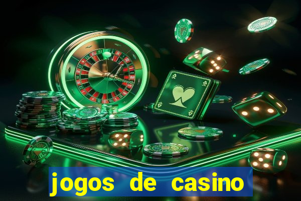 jogos de casino para ganhar dinheiro