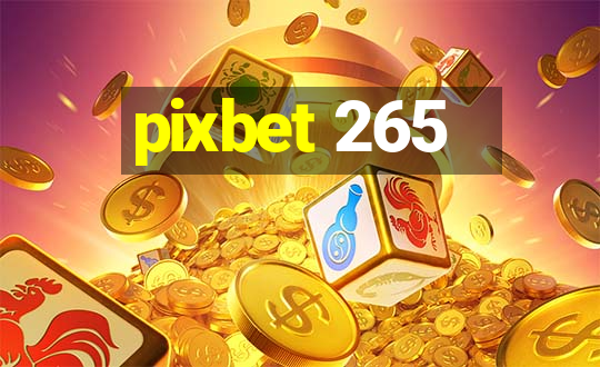 pixbet 265