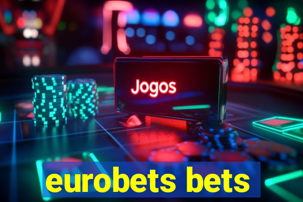 eurobets bets