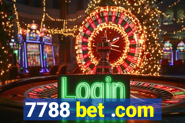 7788 bet .com