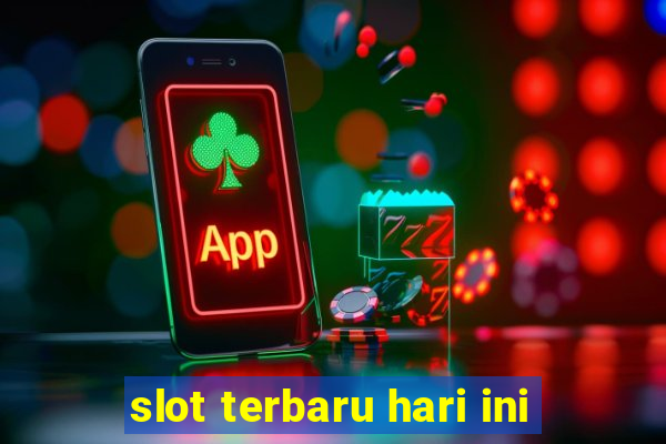 slot terbaru hari ini