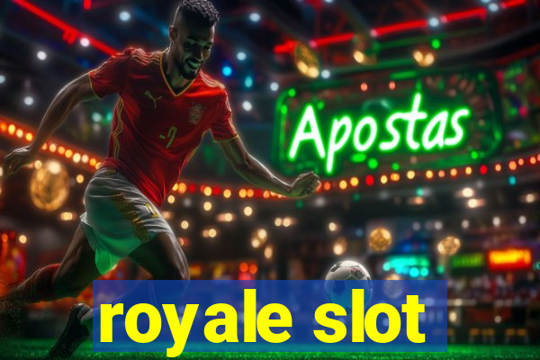 royale slot