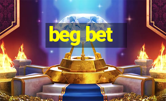 beg bet