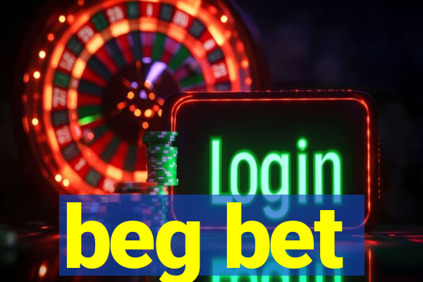 beg bet