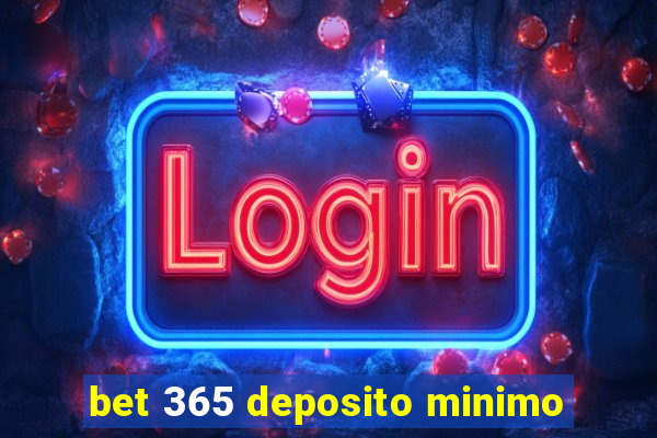 bet 365 deposito minimo