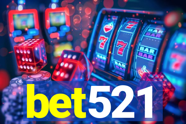 bet521