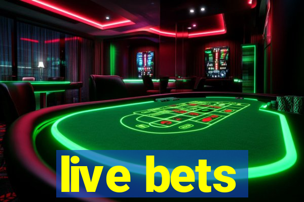 live bets