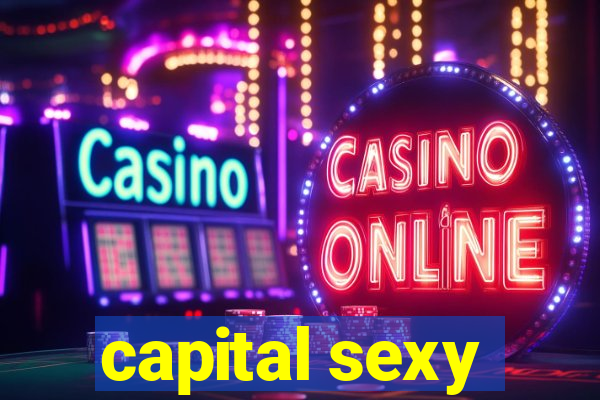 capital sexy