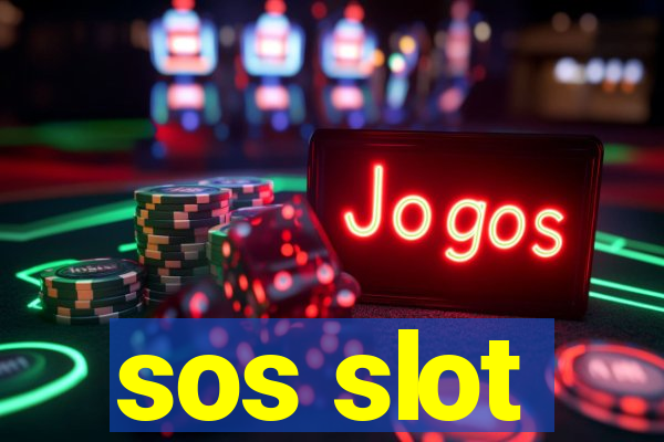 sos slot