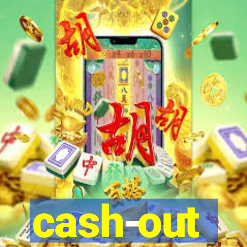 cash-out