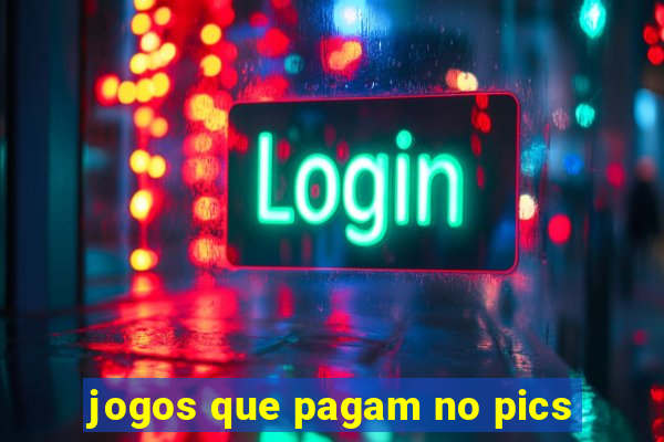 jogos que pagam no pics