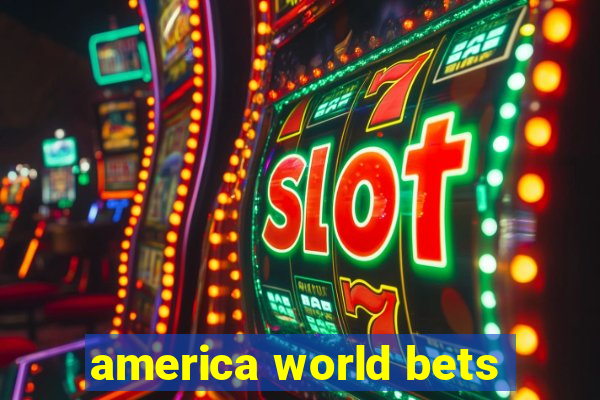 america world bets