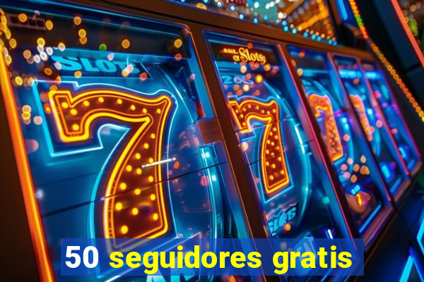 50 seguidores gratis