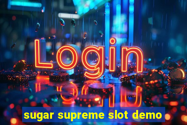 sugar supreme slot demo