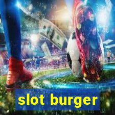 slot burger