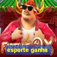 esporte ganha