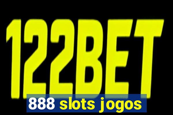 888 slots jogos