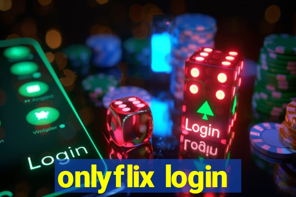 onlyflix login