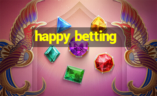 happy betting